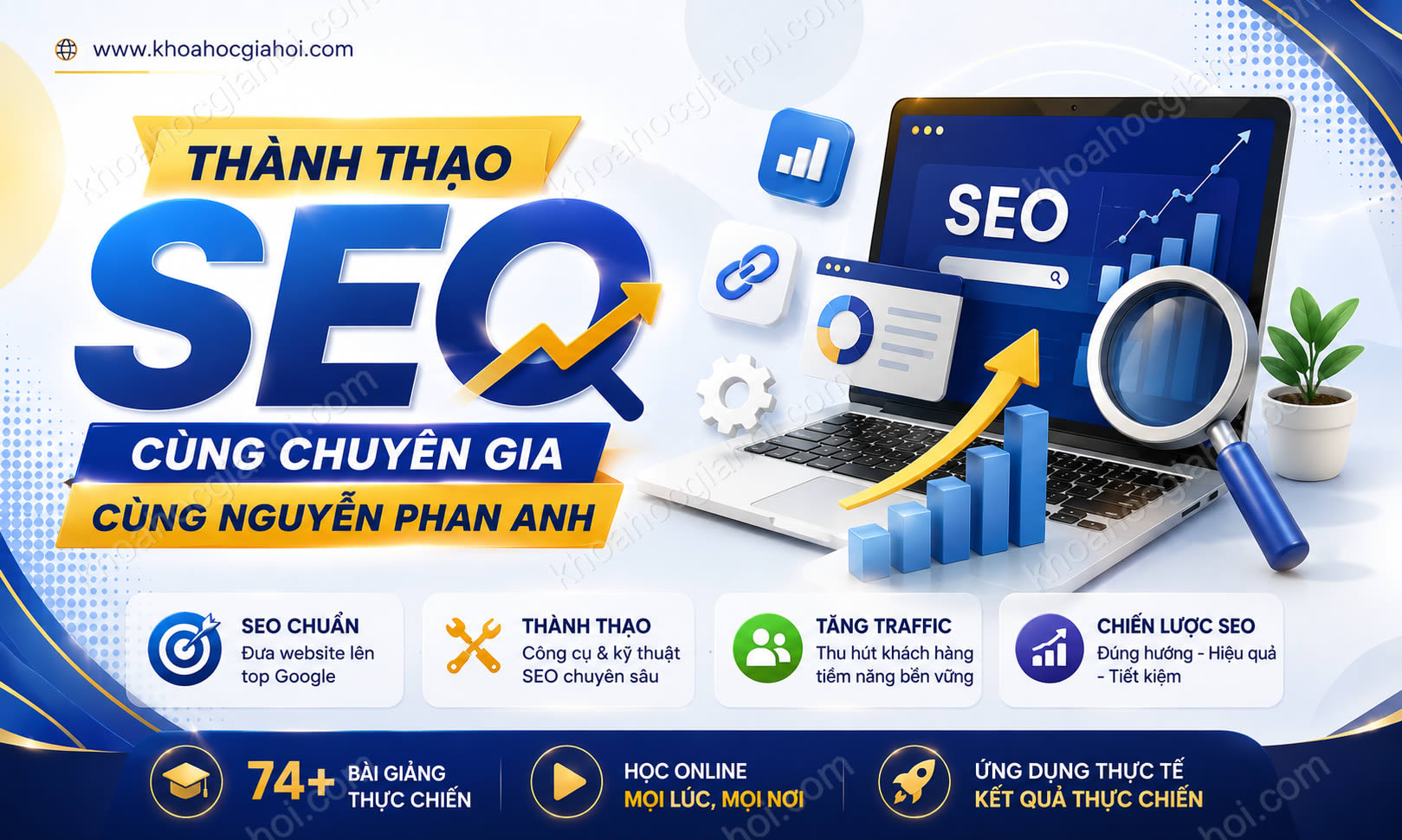 Khóa Học Thành Thạo Seo Cùng Chuyên Gia Cùng Nguyễn Phan Anh