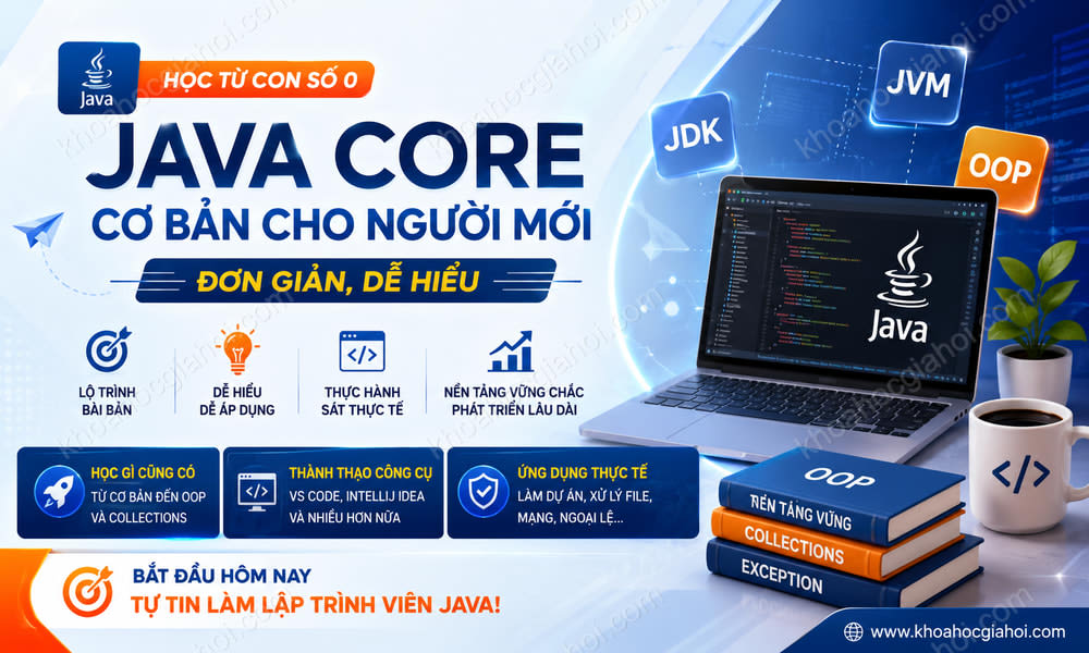 Khóa Học Java Core Cơ Bản Cho Người Mới - Đơn Giản, Dễ Hiểu