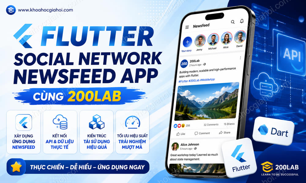 Khóa Học Flutter Social Network Newsfeed App Cùng 200Lab