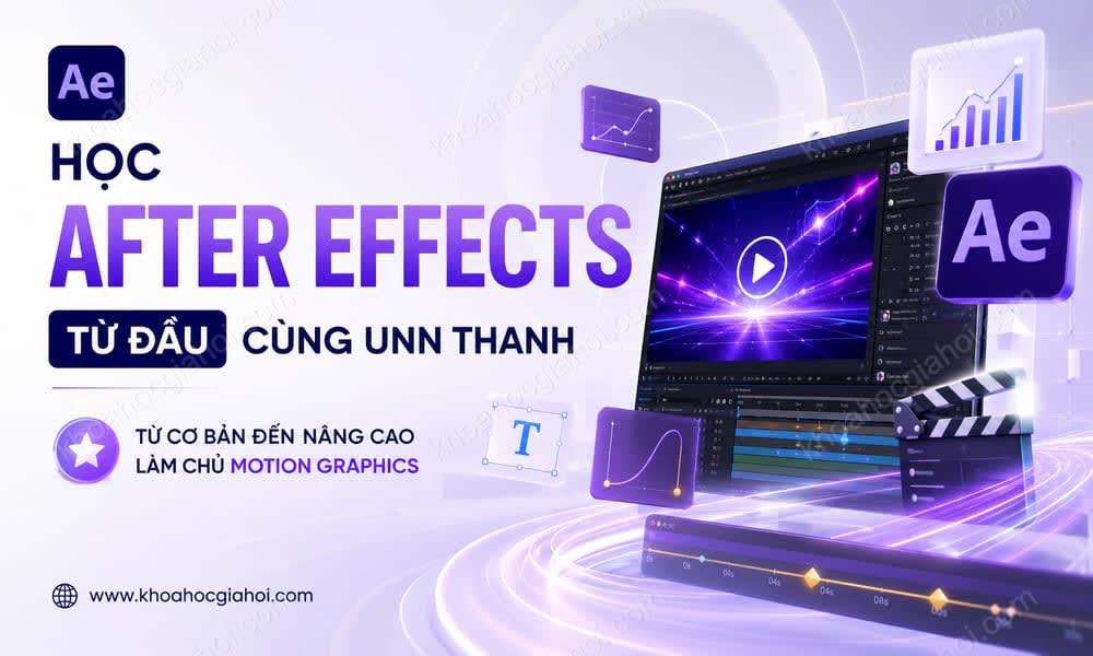 Học After Effects Từ Đầu Cùng Unn Thanh