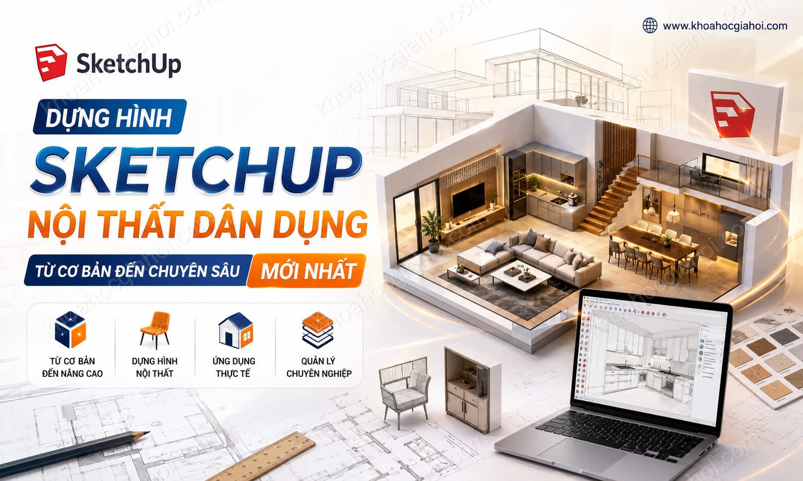 Khóa Học Dựng Hình Sketchup Nội Thất Dân Dụng Từ Cơ Bản Đến Chuyên Sâu Mới Nhất