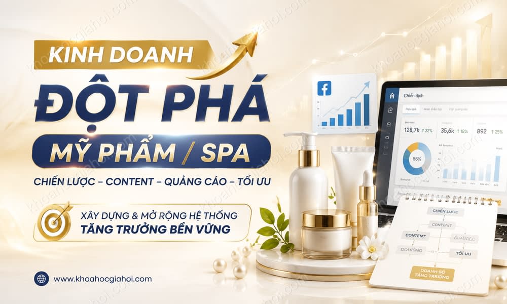 Khóa Học Kinh Doanh Đột Phá Mỹ Phẩm/spa – Chu Minh Hạnh