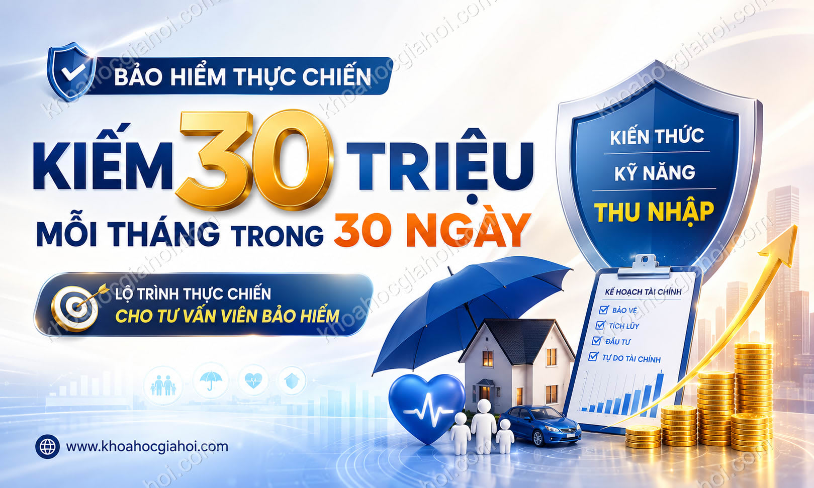 Khóa Học Bảo Hiểm Thực Chiến - Kiếm 30 Triệu Mỗi Tháng Trong 30 Ngày