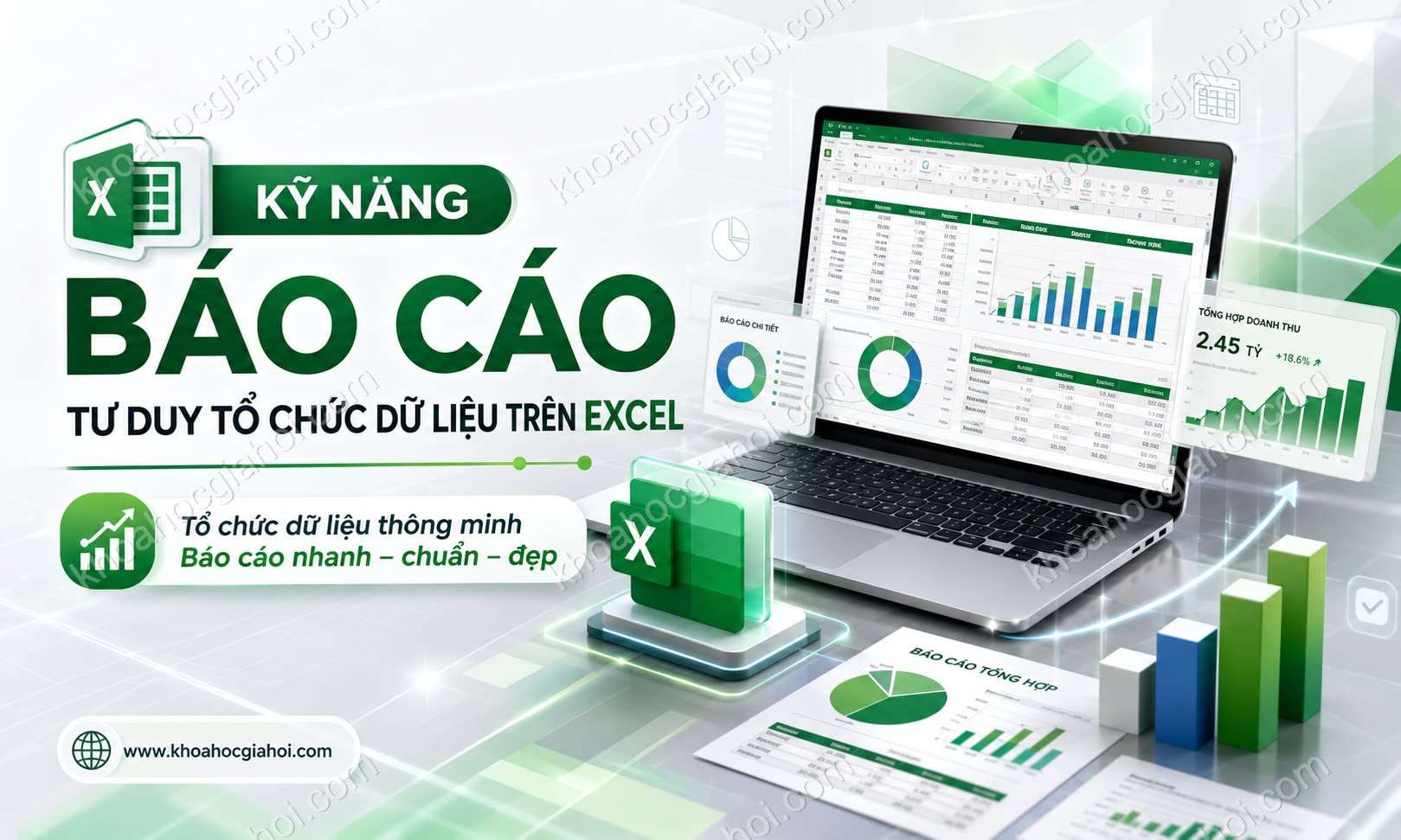 Khóa Học Kỹ Năng Báo Cáo - Tư Duy Tổ Chức Dữ Liệu Trên Excel Khóa Học Kỹ Năng Báo Cáo - Tư Duy Tổ Chức Dữ Liệu Trên Excel