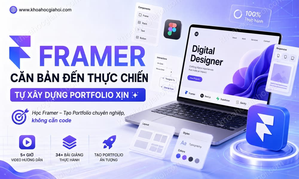 Framer Căn Bản Đến Thực Chiến, Tự Xây Dựng Portfolio Xịn