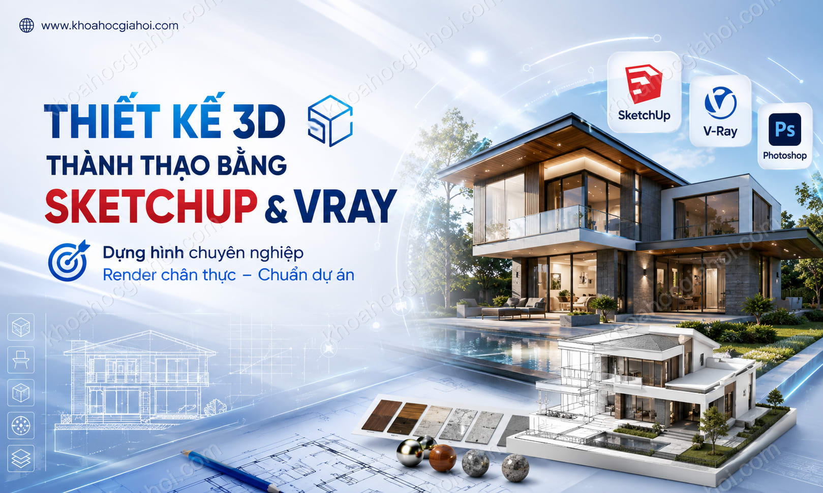 Khóa Học Thiết Kế 3D Thành Thạo Bằng Sketchup Và Vray Khóa Học Thiết Kế 3D Thành Thạo Bằng Sketchup Và Vray