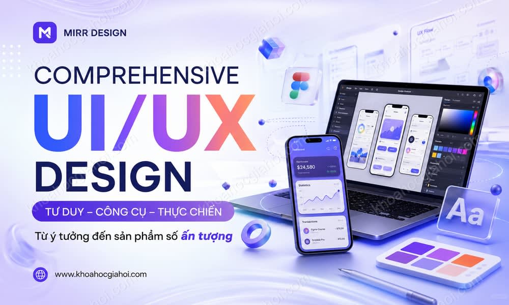 Khóa Học Comprehensive UI/UX Design Cùng Mirr Design