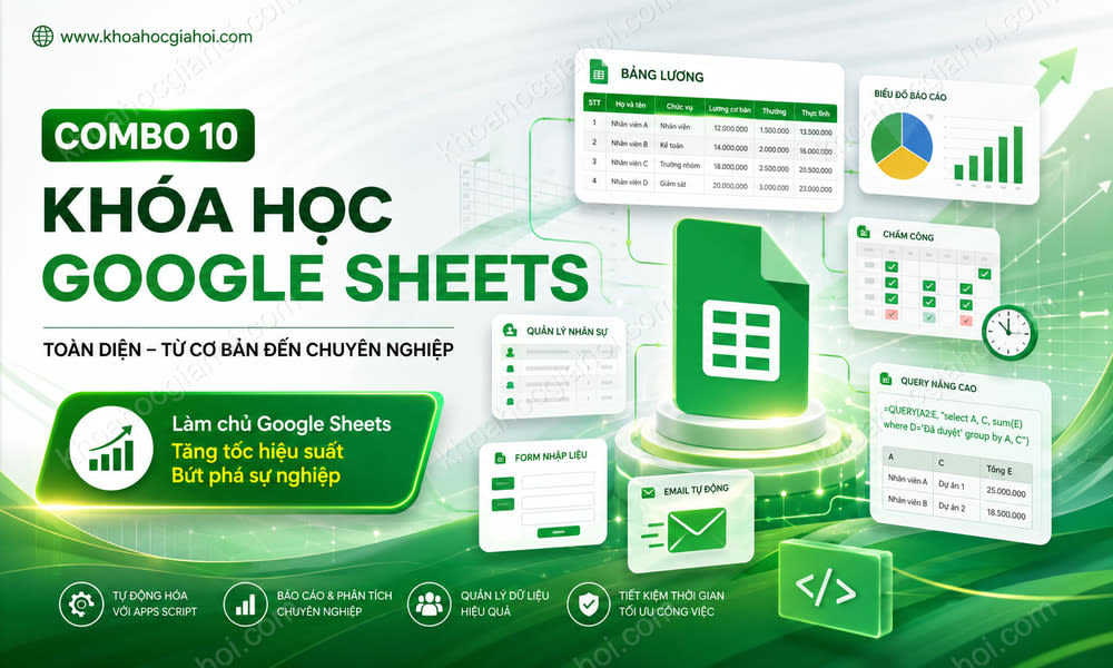 Combo 10 Khoá Học Chi Tiết Về Google Sheet