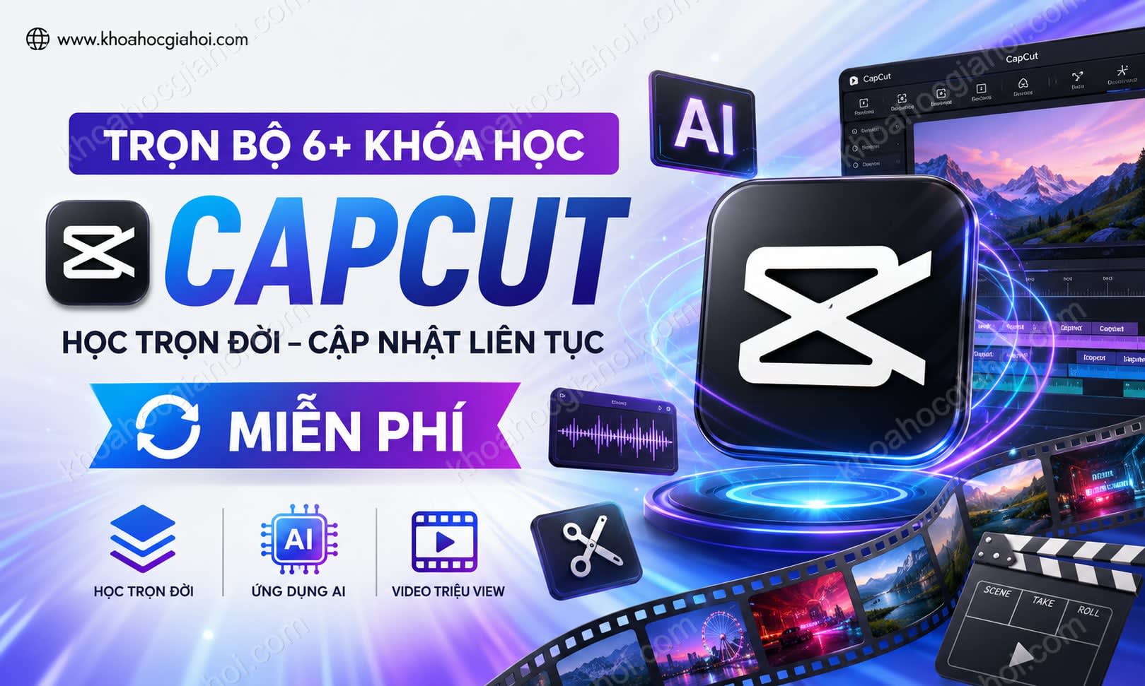 Trọn Bộ 6+ Khóa Học CapCut – Học Trọn Đời, Cập Nhật Liên Tục Miễn Phí