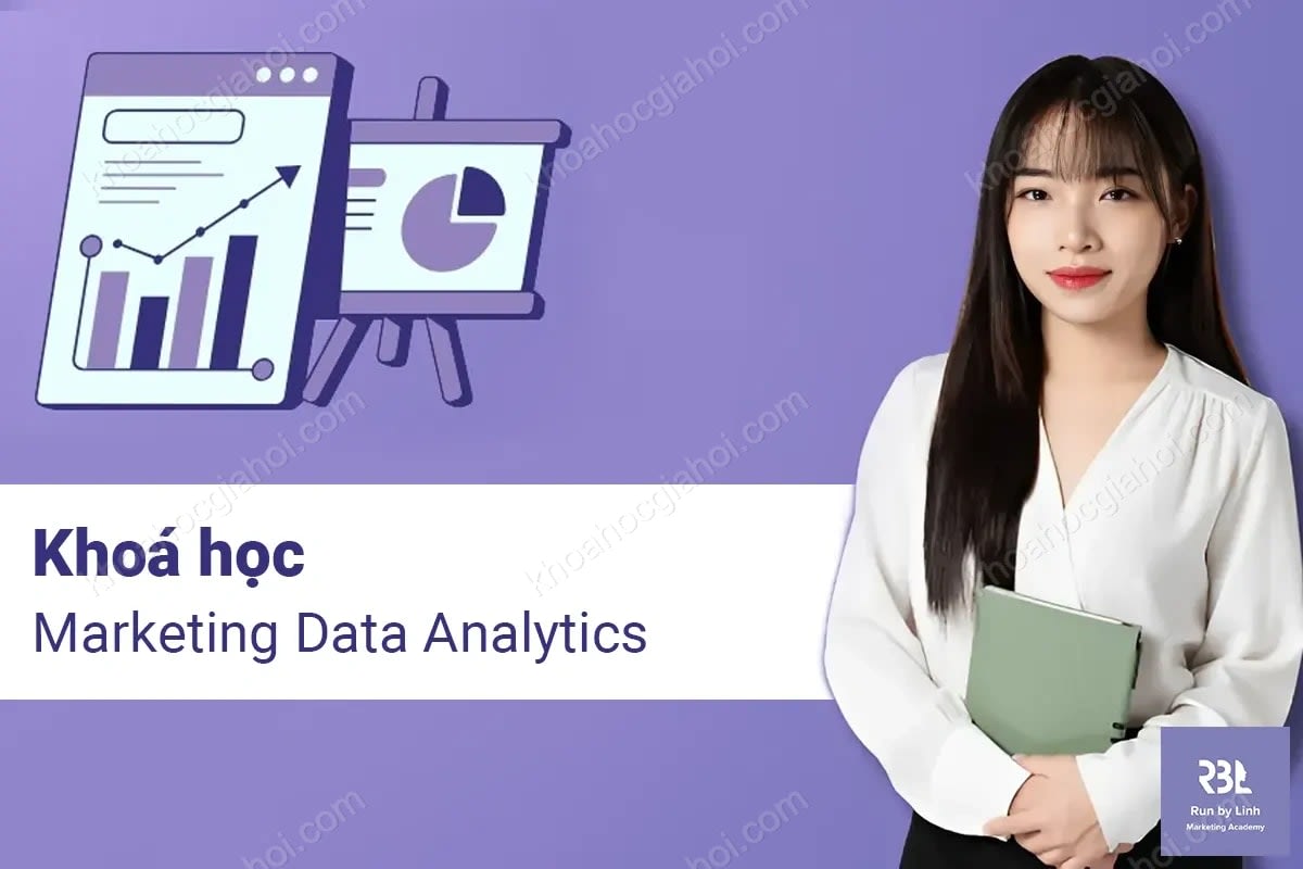 Khoá Học Marketing Data Analytics Tinh Gọn Cùng Run By Linh Khoá Học Marketing Data Analytics Tinh Gọn Cùng Run By Linh