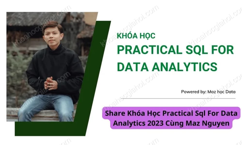 Khóa Học Practical Sql For Data Analytics Cùng Maz Học Data