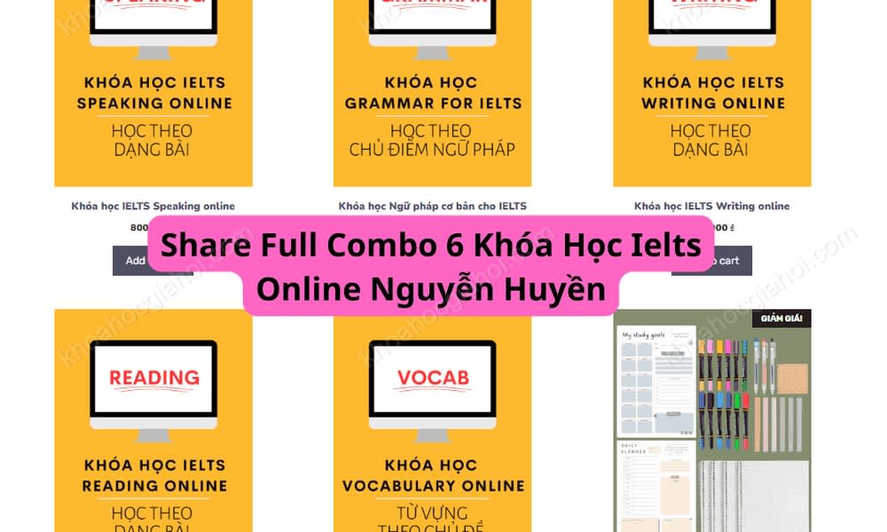 Combo 6 Khóa Học IELTS Online Nguyễn Huyền