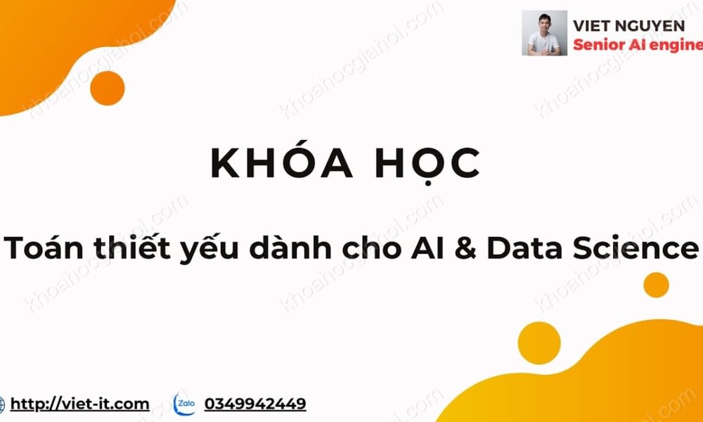 Khóa Học Toán AI/DS/ML/DL Cùng Việt Nguyễn AI