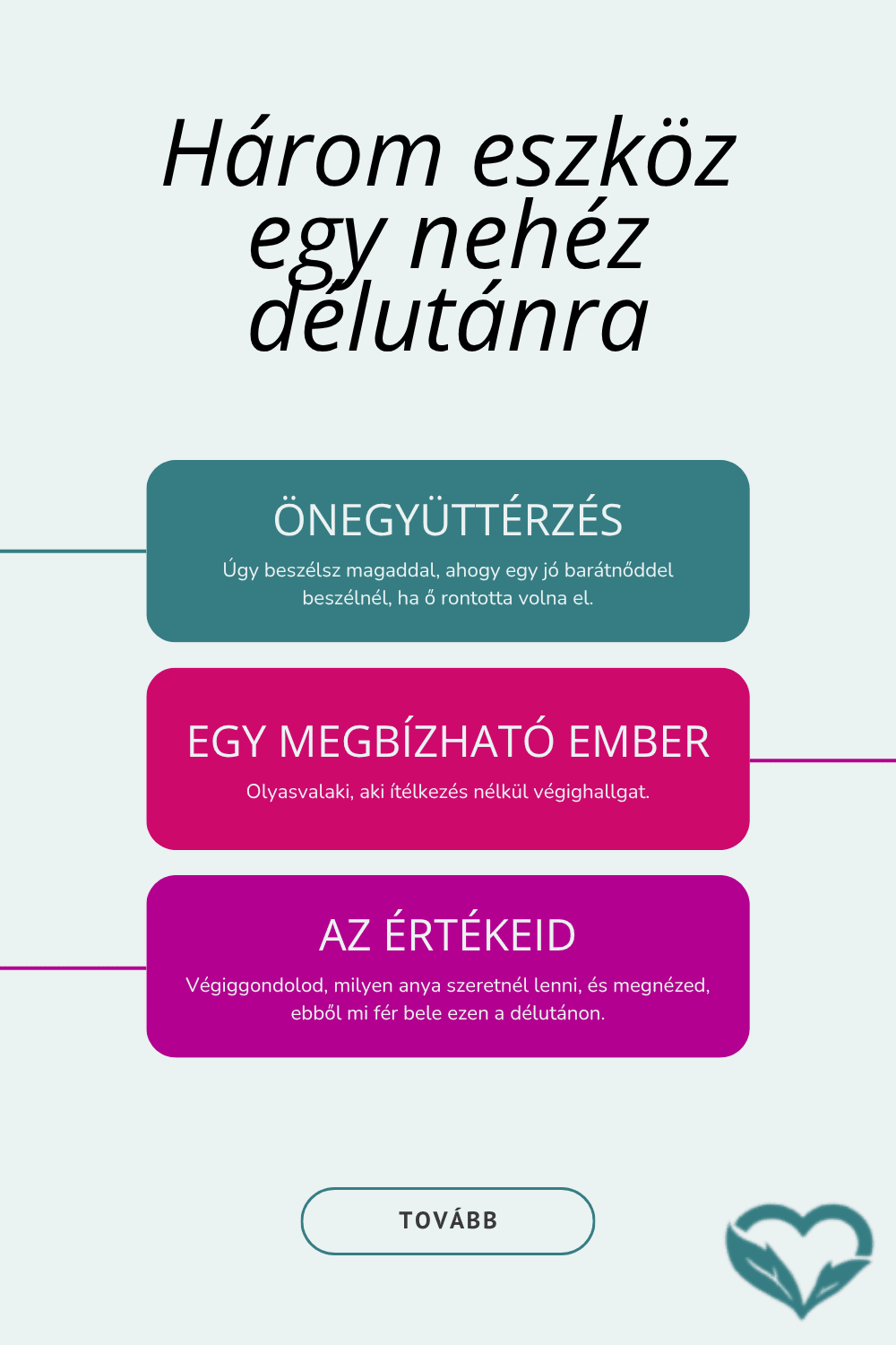Három eszköz egy nehéz délutánra: önegyüttérzés, egy megbízható ember és az értékeid.