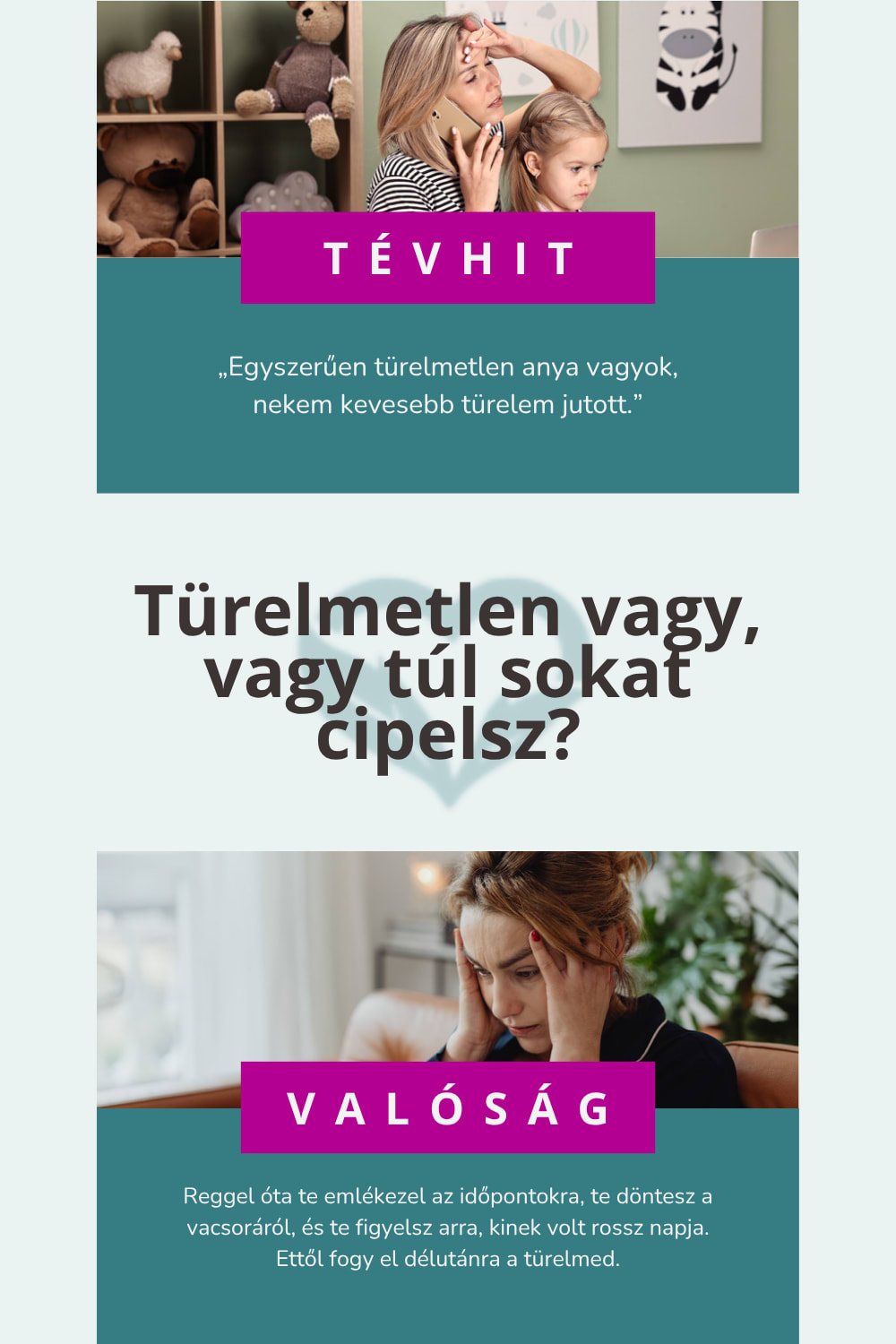 Tévhit: egyszerűen türelmetlen anya vagyok. Valóság: reggel óta te emlékezel az időpontokra, te döntesz a vacsoráról, és te figyelsz arra, kinek volt rossz napja.