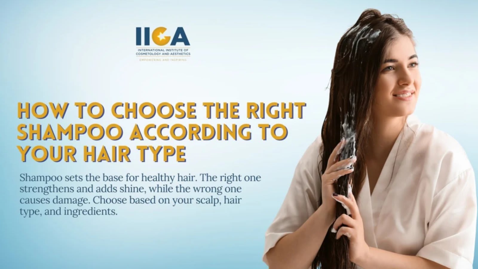 How to Choose the Right Shampoo According to Your Hair Type - IICA
