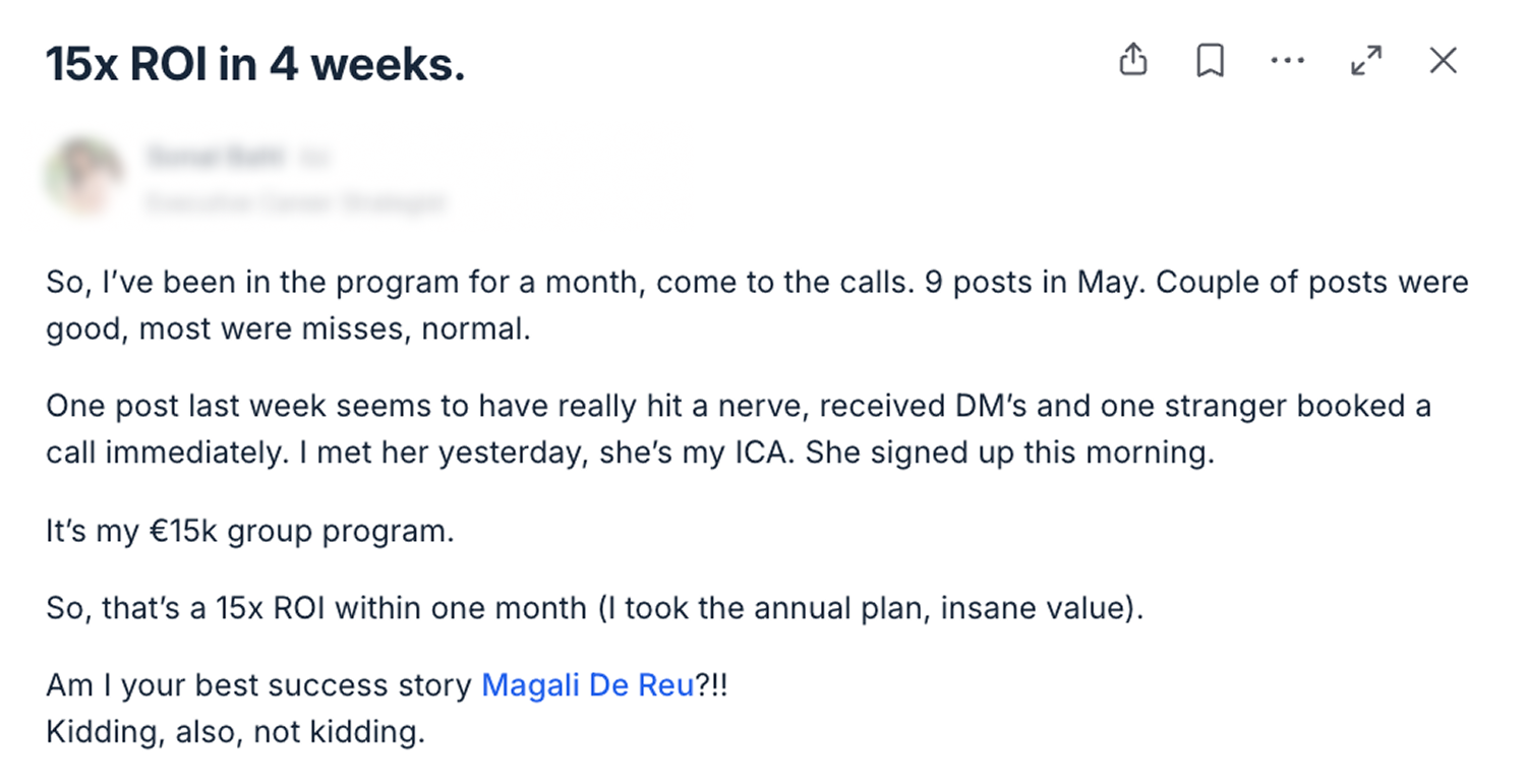 Member post: 15x ROI in 4 weeks. One post hit a nerve, a stranger booked a call, and signed up for a 15,000 euro group program.