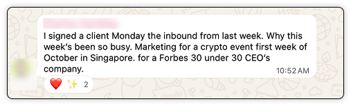 Member message: I signed a client Monday, the inbound from last week.