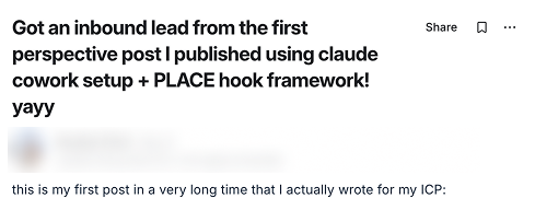 Member post: got an inbound lead from the first perspective post I published using the Claude Cowork setup and the PLACE hook framework.