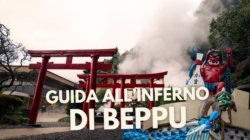 Guida agli Inferni di Beppu: cosa sono, quanto costano e quali vale la pena vedere