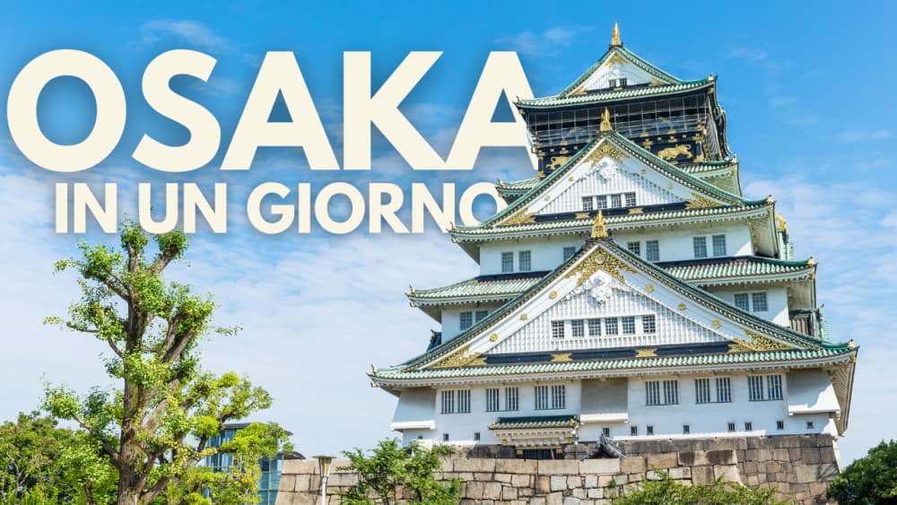 What to See in Osaka in One Day (plus a few extras not to miss)