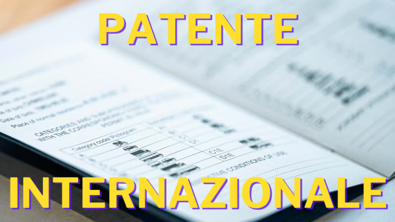 Come fare la Patente Internazionale? Guida completa