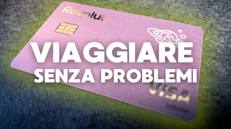 Perché Revolut è la migliore carta per viaggiare all’estero e risparmiare in viaggio