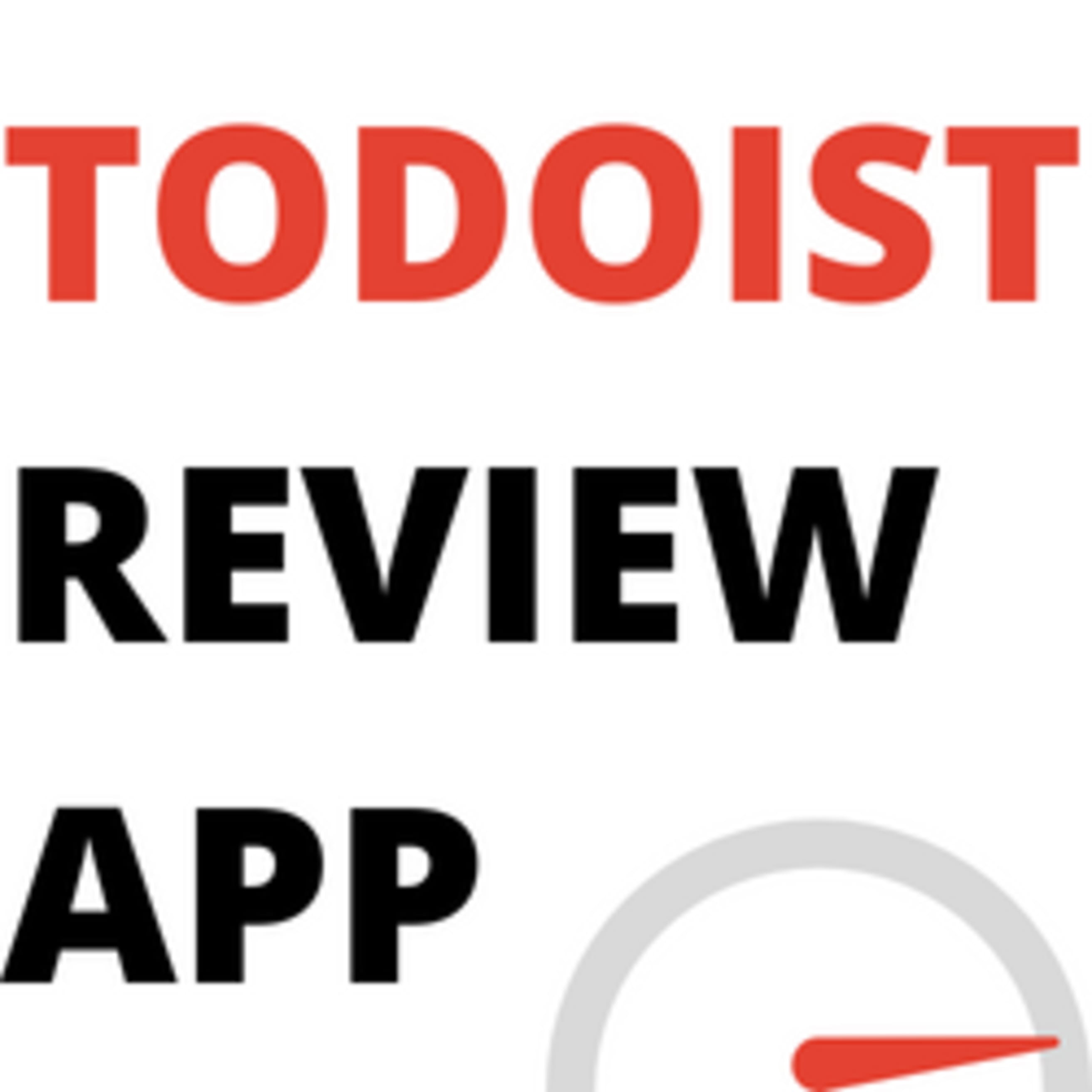 Review App for Todoist Todoist