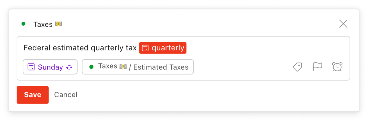 Use Todoist to set a task to recur quarterly for paying estimated taxes.