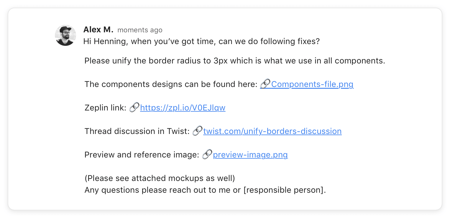 Clearly detail the specifics of a task including links to designs and discussions