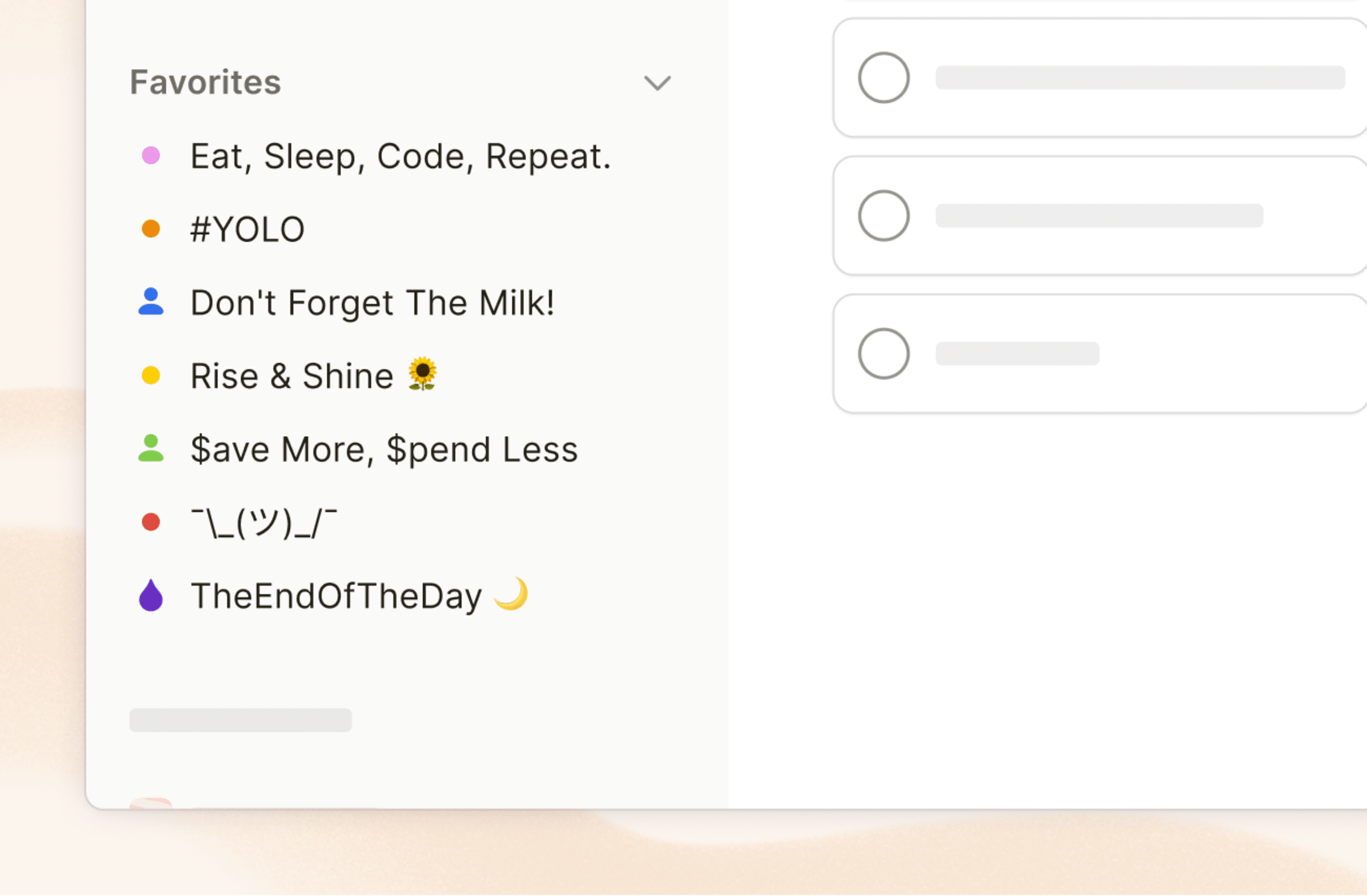 Eat, Sleep, Code, Repeat., #YOLO, Don't Forget The Milk!, Rise & Shine ☀️, $ave More, $pend Less, ¯\(ツ)/¯, @TheEndOfTheDay 🌙