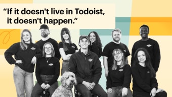 “If it doesn’t live in Todoist, it doesn’t happen.”