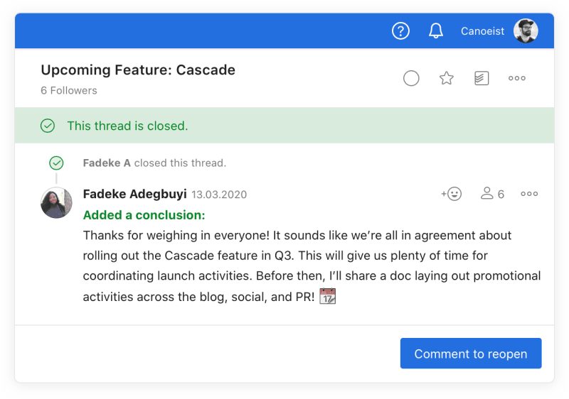 The <a href="https://todoist.com/inspiration/close-twist-thread-add-conclusion/" target="_blank" rel="noopener noreferrer">Close Threads</a> feature in <a href="https://twist.com/" target="_blank" rel="noopener noreferrer">Twist</a> provides a definitive end to conversations