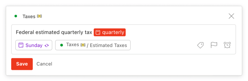 Use Todoist to set a task to recur quarterly for paying estimated taxes.