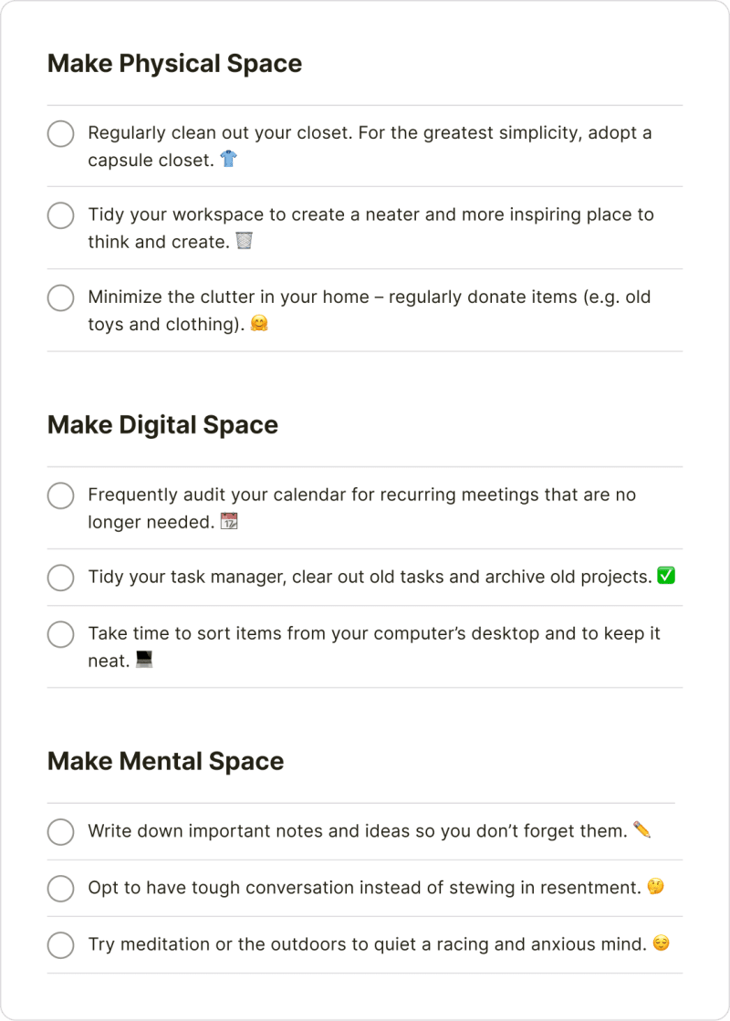 Organize your life by decluttering your physical, digital, and mental space