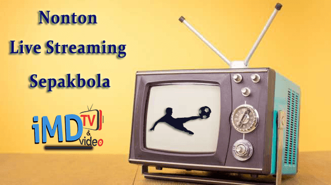 Nonton Siaran Langsung Sepakbola Hari Ini