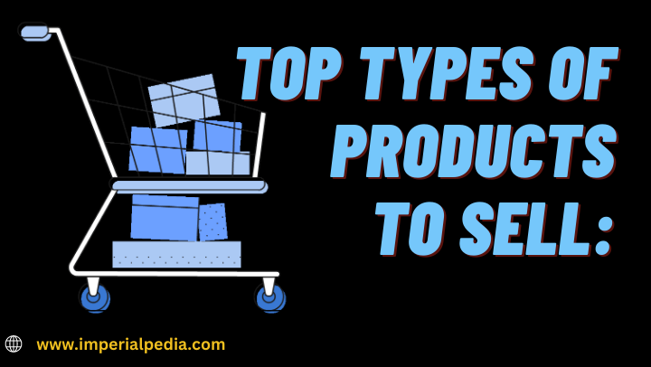 Top Types of Products to Sell