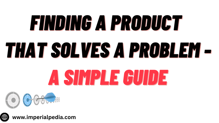 Finding a Product that Solves a Problem