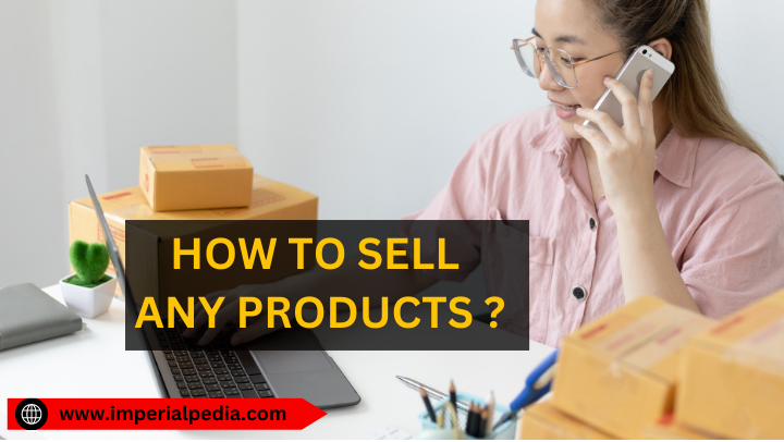 How to Sell a Product: A Beginner's Guide