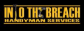 Into The Breach Handyman Services logo