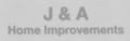 J AND A HOME IMPROVEMENTS logo