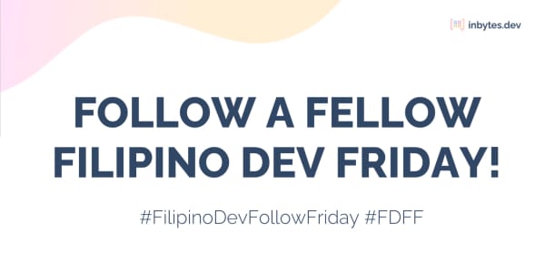 Follow a Filipino Developer Friday #FilipinoDevFollowFriday