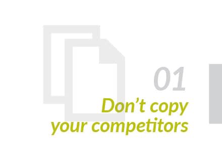 Don't copy competitors