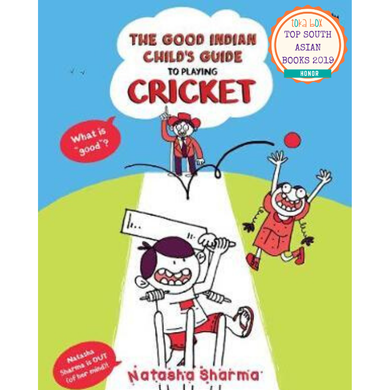 The Good Indian Child's Guide: To Playing Cricket 