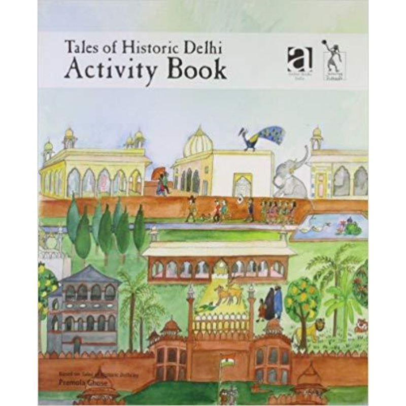 Tales of Historic Delhi Activity Book 