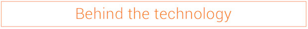 Behind the Technology