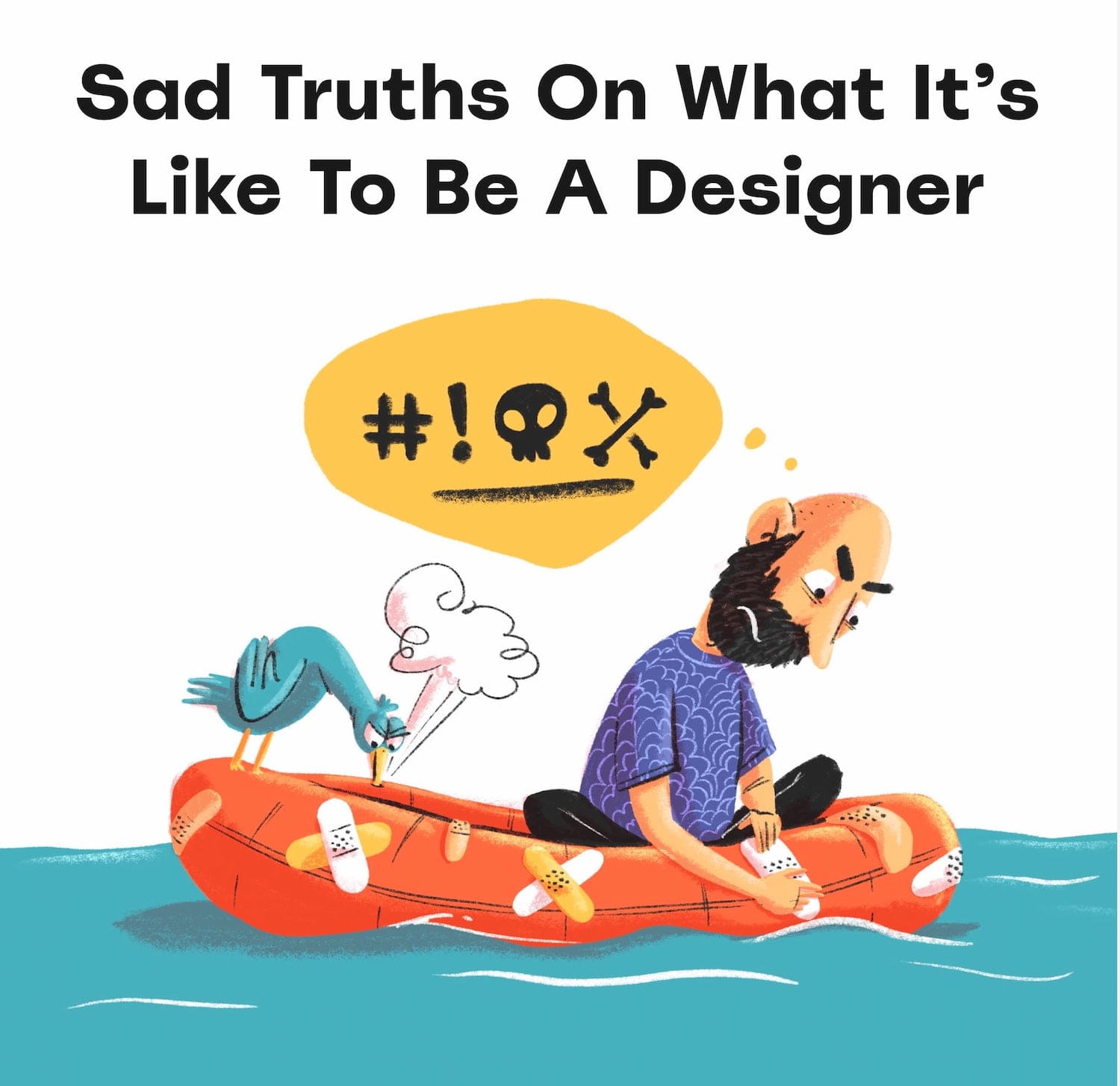 Sad Truths On What It's Like To Be A Designer
