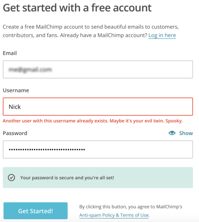 Make your website sound human even. Each error message your website display should be clear, clean, and useful.