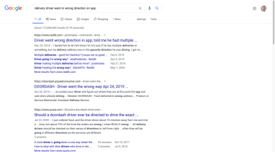 Google search for ‘delivery driver went in wrong direction on app’ shows user frustration