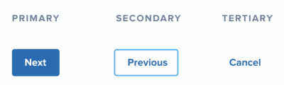 Three buttons are shown in the image: “Next” as the primary button, “Previous” as the secondary one, and “Cancel” as the teritiary button.